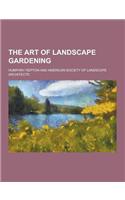 The Art of Landscape Gardening