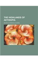 The Highlands of Aethiopia