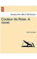 Couleur de Rose. a Novel.