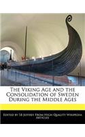 The Viking Age and the Consolidation of Sweden During the Middle Ages