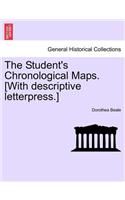 The Student's Chronological Maps. [With Descriptive Letterpress.]