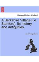 Berkshire Village [I.E. Stanford], Its History and Antiquities.