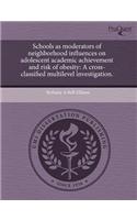 Schools as Moderators of Neighborhood Influences on Adolescent Academic Achievement and Risk of Obesity: A Cross-Classified Multilevel Investigation
