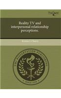 Reality TV and Interpersonal Relationship Perceptions