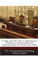 S. Hrg. 107-355, Part 7: Department of Defense Authorization for Appropriations for Fiscal Year 2002