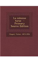 La Colonne Torse