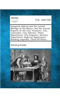 Inaugural Address and the Annual Message of the Mayor, and the Annual Reports of the City Treasurer, City Controller, City Solicitor. Water Department
