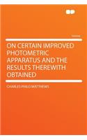 On Certain Improved Photometric Apparatus and the Results Therewith Obtained
