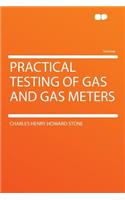 Practical Testing of Gas and Gas Meters