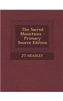 The Sacred Mountains - Primary Source Edition: (English)