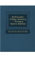 Reifsnyder-Gillam Ancestry - Primary Source Edition