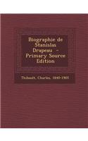 Biographie de Stanislas Drapeau