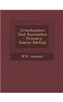Griechischen Und Romischen - Primary Source Edition