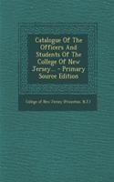 Catalogue of the Officers and Students of the College of New Jersey...