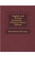 English and Persian Dictionary - Primary Source Edition