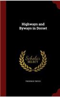 Highways and Byways in Dorset: (English)