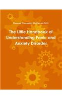 The Little Handbook of Understanding Panic and Anxiety Disorder