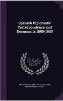 Spanish Diplomatic Correspondence and Documents 1896-1900: (English)