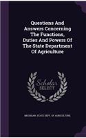 Questions and Answers Concerning the Functions, Duties and Powers of the State Department of Agriculture