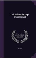 Caii Sallustii Crispi Quae Extant