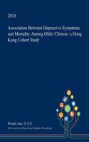Association Between Depressive Symptoms and Mortality Among Older Chinese: A Hong Kong Cohort Study