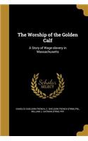 The Worship of the Golden Calf
