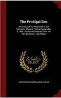 THE PRODIGAL SON: AN ORATORIO FIRST PERF