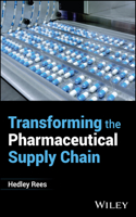 Transforming the Pharmaceutical Supply Chain