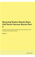 Reversing Tendon Sheath Giant Cell Tumor