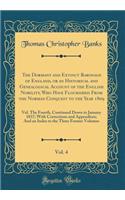The Dormant and Extinct Baronage of England, or an Historical and Genealogical Account of the English Nobility, Who Have Flourished from the Norman Conquest to the Year 1809, Vol. 4: Vol. the Fourth, Continued Down to January 1837; With Corrections and AP