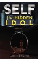 Self the Hidden Idol