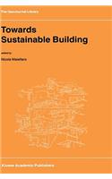 Towards Sustainable Building: (61 GeoJournal Library)