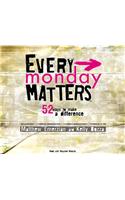 Every Monday Matters: 52 Ways to Make a Difference [With CDROM]