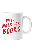 Will Work for Books Mug