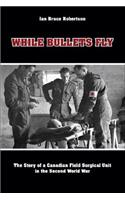 While Bullets Fly
