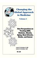 Changing the Global Approach to Medicine, Volume 1