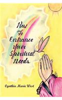 How to Enhance Your Spiritual Needs