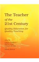 Teacher of the 21st Century: Quality Education for Quality Teaching