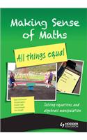 Making Sense of Maths: All Things Equal - Student Book