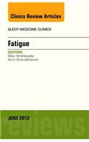 Fatigue, an Issue of Sleep Medicine Clinics