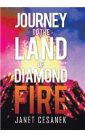 Journey to the Land of Diamond Fire