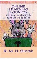 Online Learning Loonies