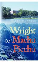 Wright to Machu Picchu