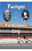 Twilight in the Forbidden City (Illustrated and Revised 4th Edition)