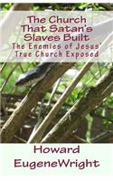 Church That Satan's Slaves Built