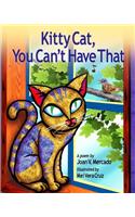 Kitty Cat, You Can't Have That