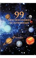 99 New Discoveries in Astronomy