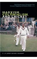 Marxism, Colonialism, and Cricket
