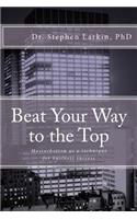 Beat Your Way to the Top