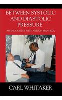 Between SystoIic and Diastolic Pressure